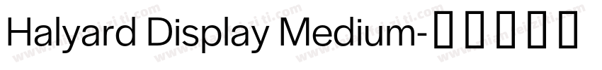 Halyard Display Medium字体转换